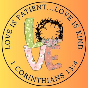 Love Is Patient Sticker, Bible Verse Sticker, Christian Sticker, 1 Corinthians 13:4, Faith Sticker, Inspirational Sticker, Christian Gift